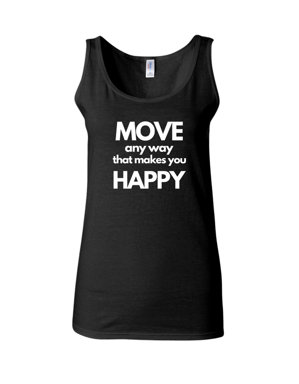L'Atelier - The Workshop Move Anyway That Makes You Happy Tank Top