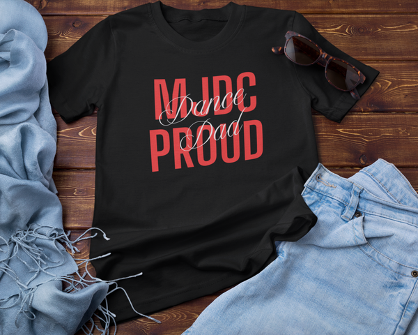 MJDC Proud Dance Dad - T-shirt